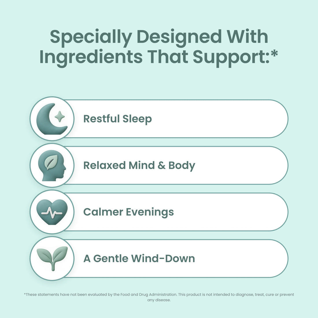 Ingredients that support restful sleep, relaxed mind and body, calmer evenings and a gentle wind-down